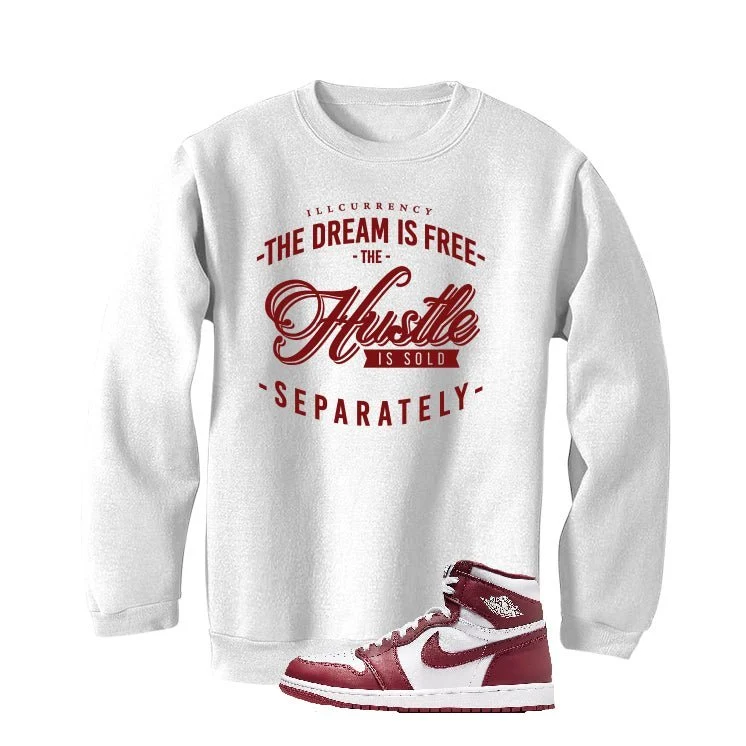 Air Jordan 1 High OG “Team Red” | illcurrency White T-Shirt (The dream is free) - Image 4