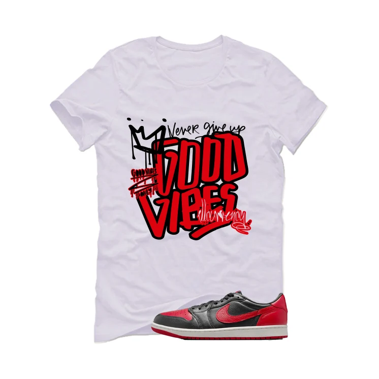 Air Jordan 1 Low OG Banned Matching T-Shirt, Sweatshirts & Hoodies White T-Shirt (Good Vibes)| illcurrency - Image 2