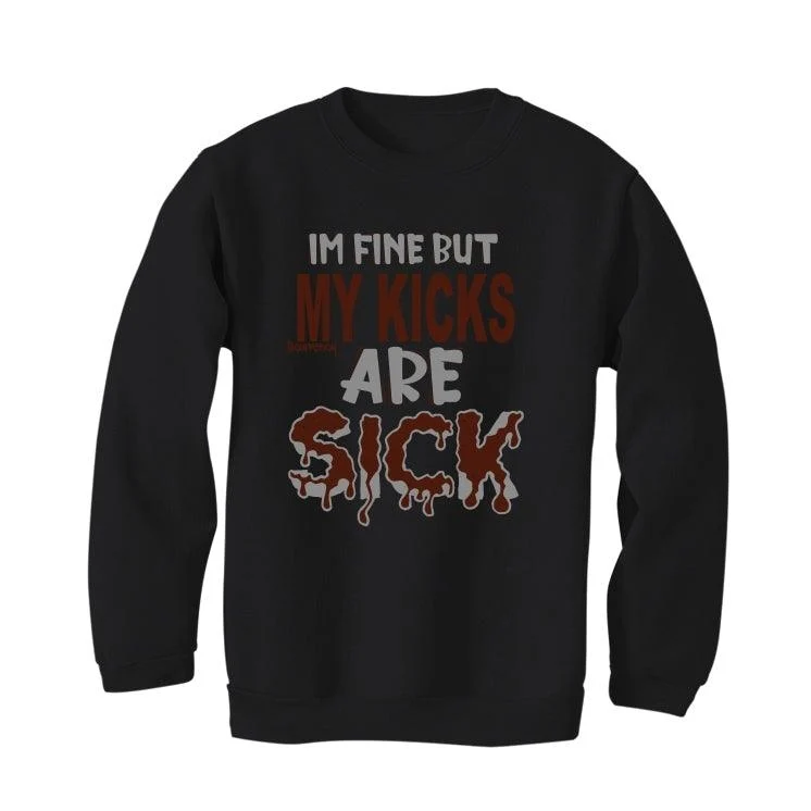 Air Jordan 1 Patina Black T-Shirt (Im fine but my kicks are sick) - Image 4
