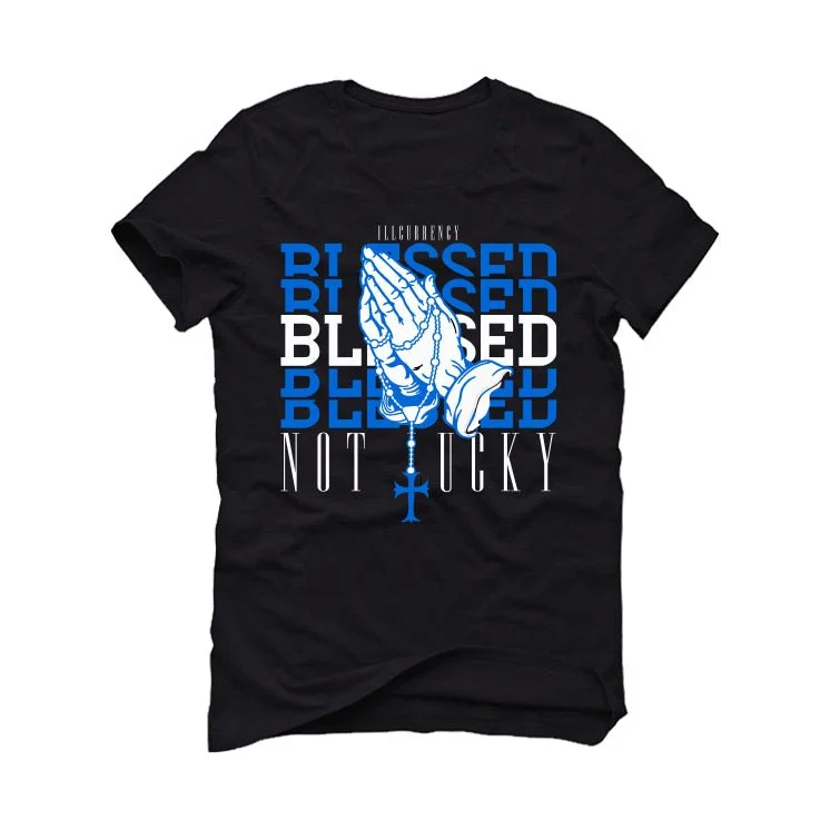 Air Jordan 1 Royal Reimagined | Illcurrency Black T-Shirt (Blessed not lucky) - Image 2