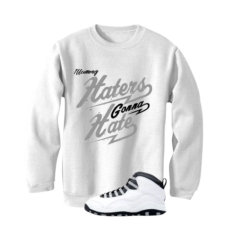 Air Jordan 10 OG Steel White T-Shirt (Haters gonna hate)| illcurrency - Image 4