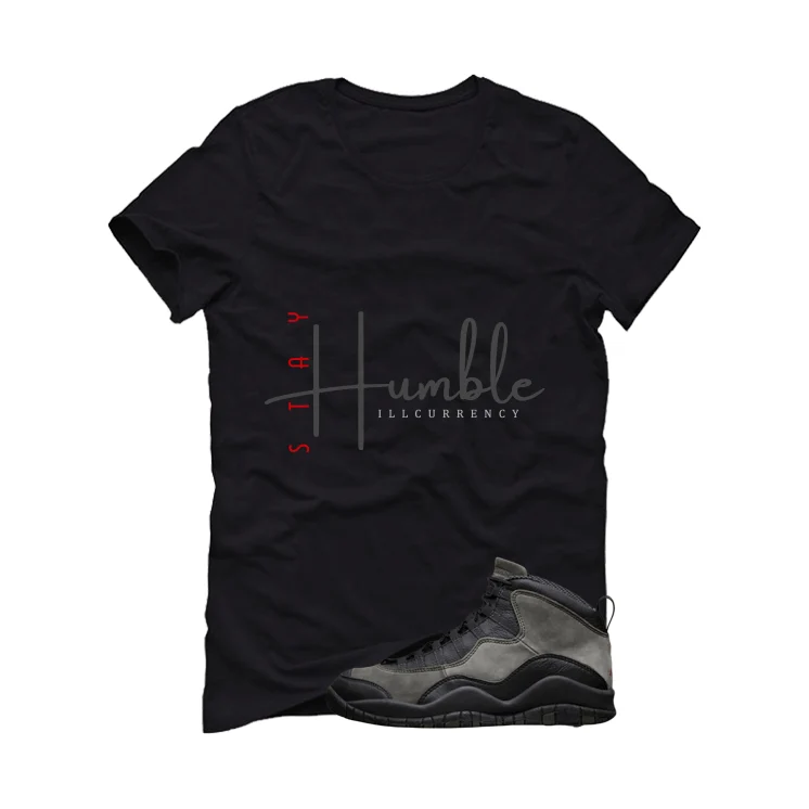 Air Jordan 10 Shadow Matching T-Shirt, Sweatshirts & Hoodies Black T-Shirt (Stay Humble)| illcurrency - Image 2