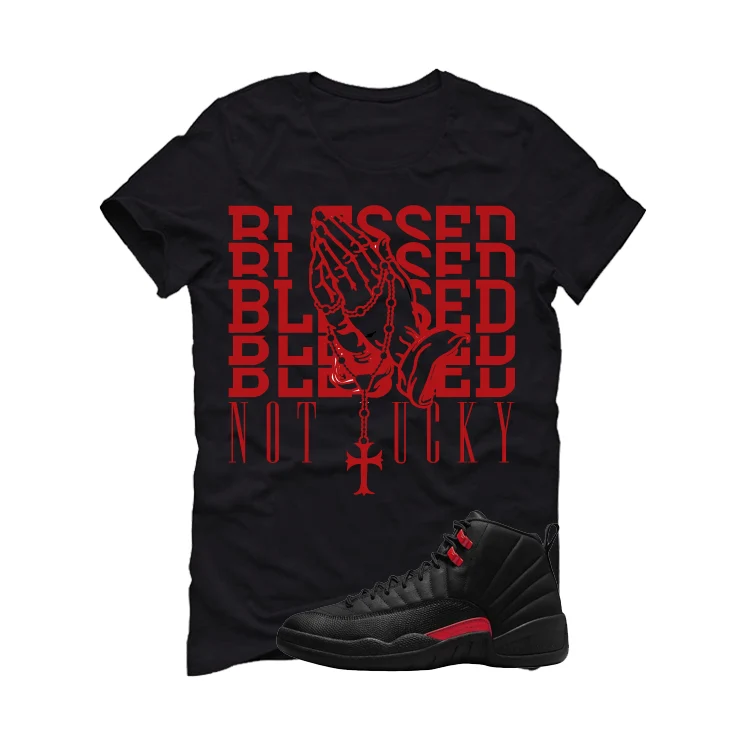 Air Jordan 12 Bloodline Matching T-Shirt, Sweatshirts, & Hoodies Black T-Shirt (Blessed not lucky)| illcurrency - Image 2