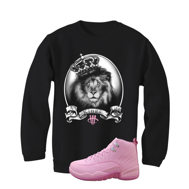 Air Jordan 12 GS Pearl Pink Matching T-Shirt, Sweatshirts & Hoodies Black T-Shirt (A Kings Life)| illcurrency - Image 4