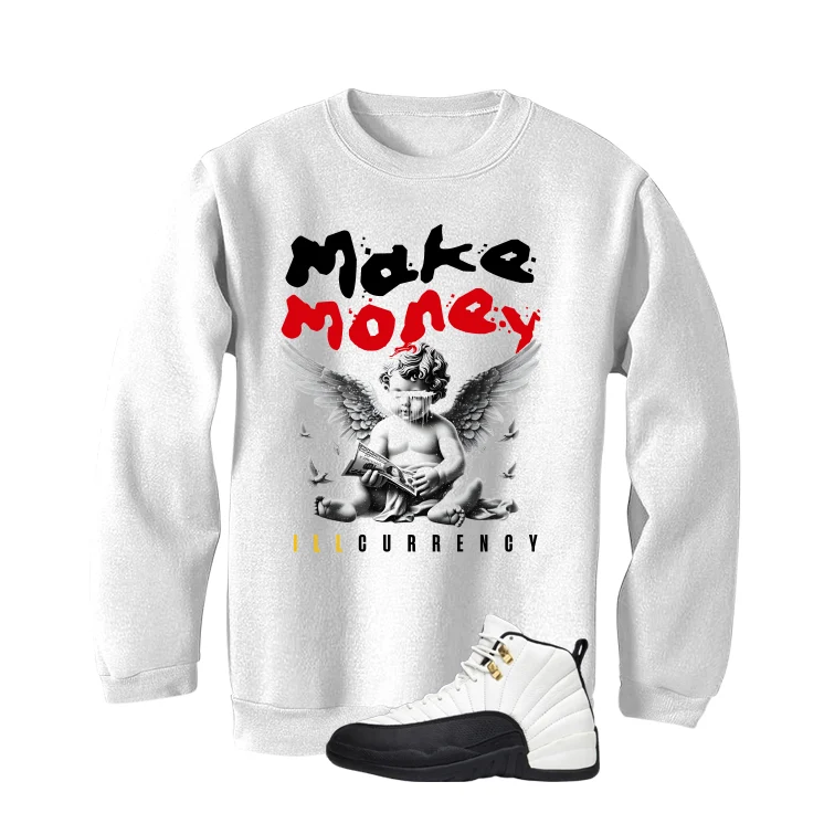 Air Jordan 12 Taxi Matching T-Shirt, Sweatshirts & Hoodies White T-Shirt (Make Money)| illcurrency - Image 4