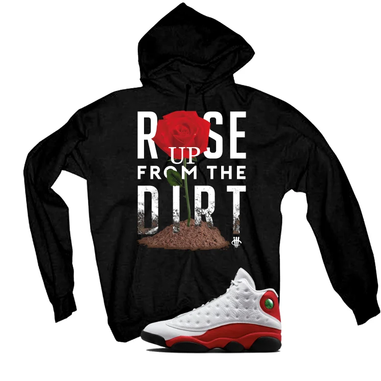 Air Jordan 13 Chicago Matching T-Shirt, Sweatshirts & Hoodies Black T-Shirt (Rose Up From Dirt)| illcurrency - Image 3