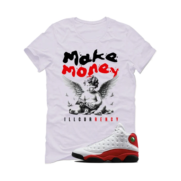 Air Jordan 13 Chicago Matching T-Shirt, Sweatshirts & Hoodies White T-Shirt (Make Money)| illcurrency - Image 2
