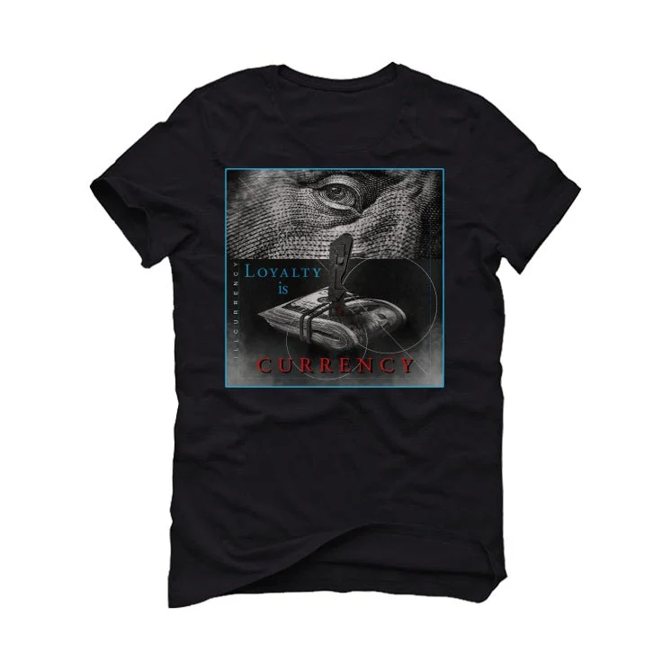 Air Jordan 2 Low WMNS “UNC To Chicago” | illcurrency Black T-Shirt (LOYALTY IS CURRENCY) - Image 2