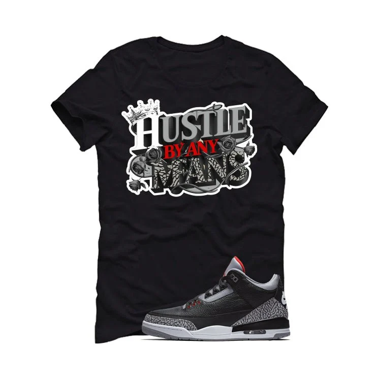Air Jordan 3 Black Cement Black T-Shirt (Hustle By Any Means)| illcurrency - Image 2