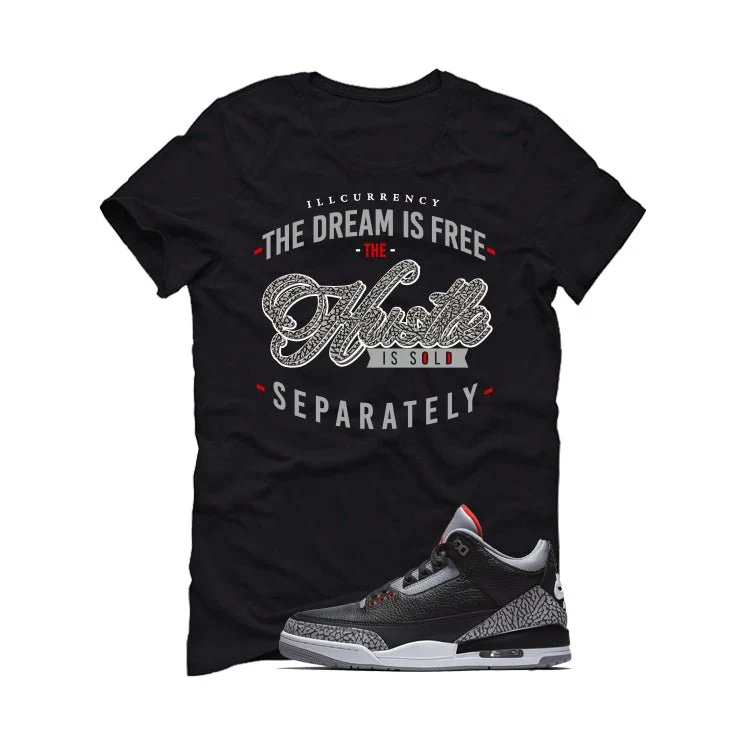 Air Jordan 3 Black Cement Black T-Shirt (The dream is free)| illcurrency - Image 2