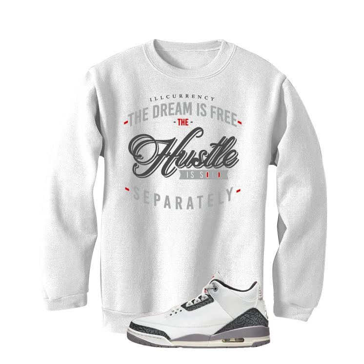 Air Jordan 3 Cement Grey White T-Shirt (The dream is free)| illcurrency - Image 3