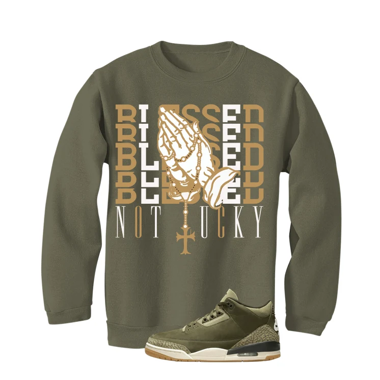 Air Jordan 3 Family Affair Matching T-Shirt, Sweatshirts & Hoodies Military Green T-Shirt (Blessed not lucky)| illcurrency - Image 4