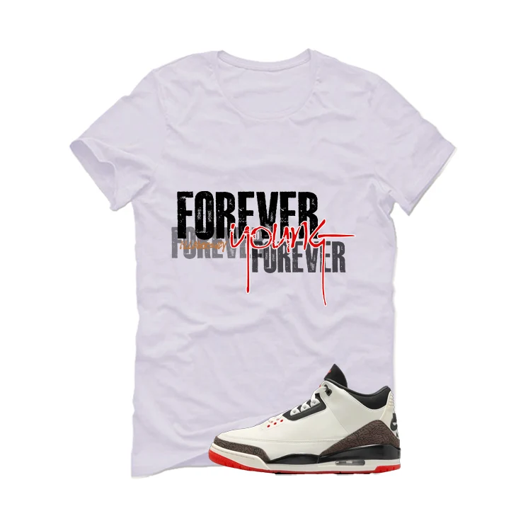 Air Jordan 3 OG World’s Best Dad Matching T-Shirt, Sweatshirts, & Hoodies White T-Shirt (Forever Young)| illcurrency - Image 2