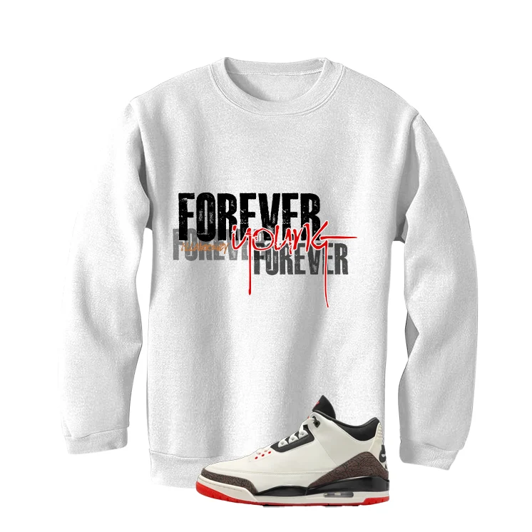 Air Jordan 3 OG World’s Best Dad Matching T-Shirt, Sweatshirts, & Hoodies White T-Shirt (Forever Young)| illcurrency - Image 4