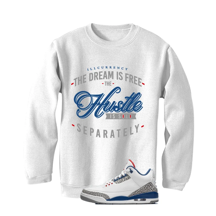 Air Jordan 3 True Blue Matching T-Shirt White T-Shirt (The dream is free)| illcurrency - Image 4