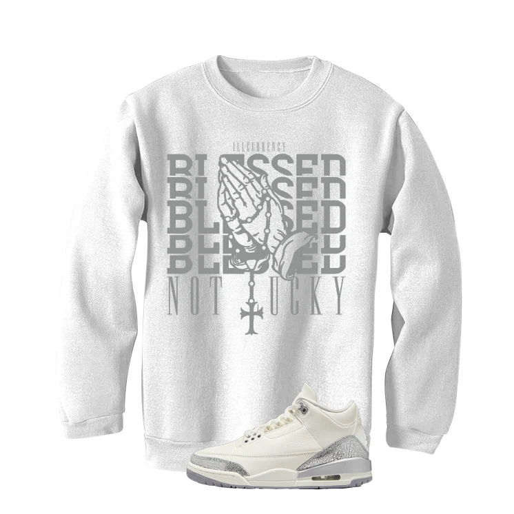 Air Jordan 3 WMNS Sail White T-Shirt (Blessed not lucky)| illcurrency - Image 4