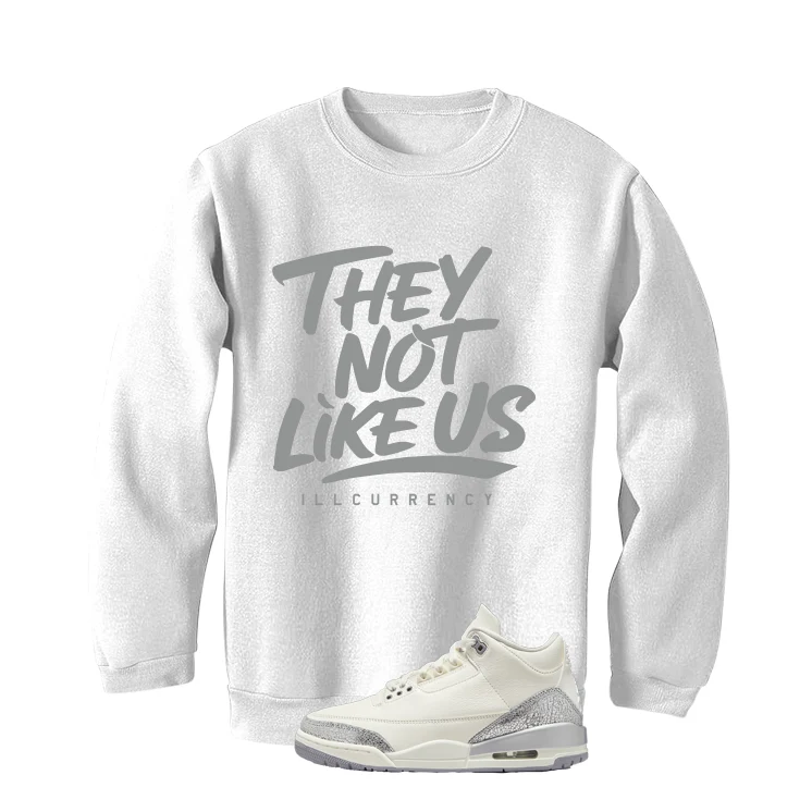 Air Jordan 3 WMNS Sail White T-Shirt (They not like us)| illcurrency - Image 4