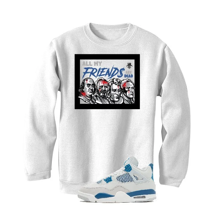 Air Jordan 4 “Military Blue” | illcurrency White T-Shirt (all my friends are dead) - Image 4