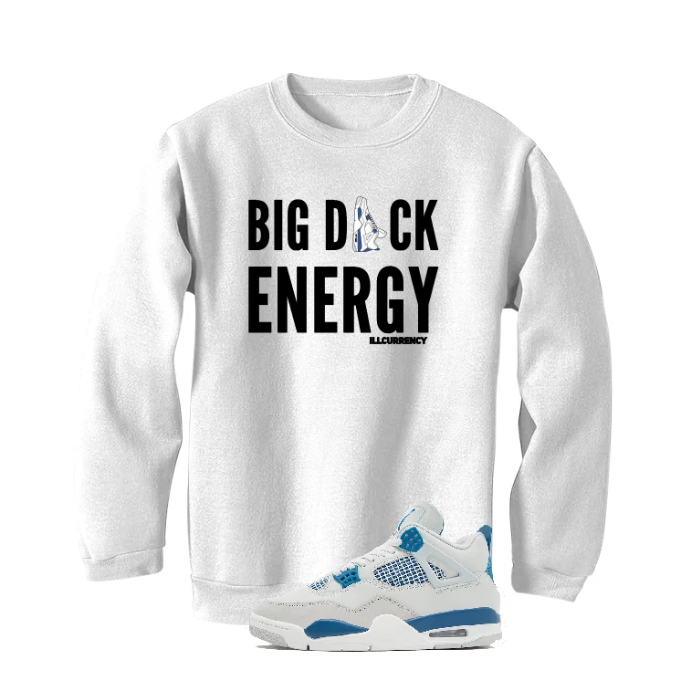 Air Jordan 4 “Military Blue” | illcurrency White T-Shirt (BIG D ENERGY) - Image 4