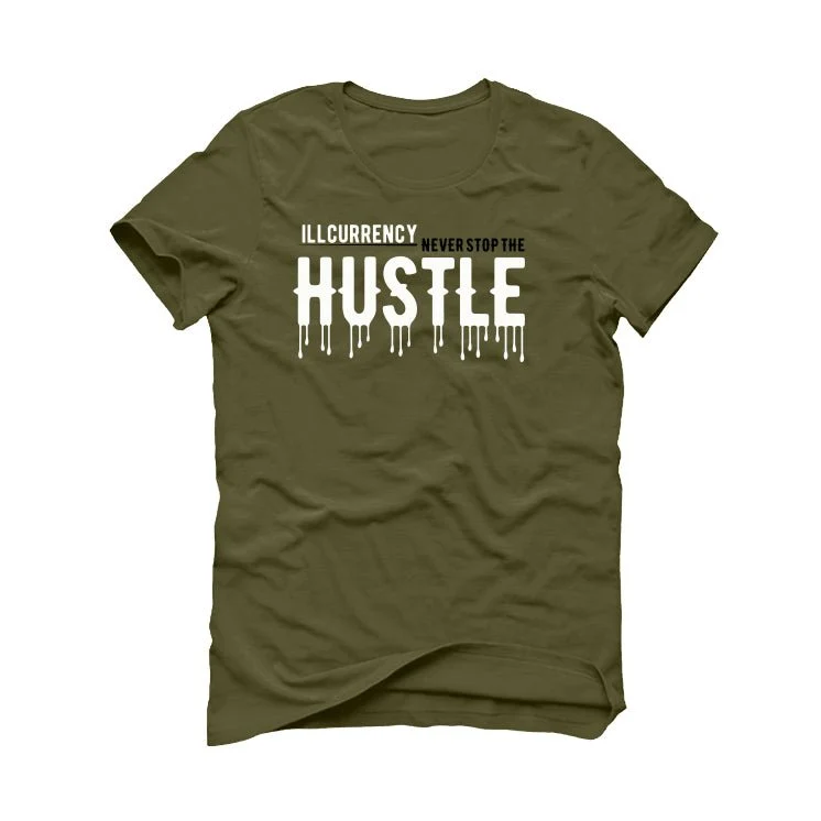 Air Jordan 4 SE Craft “Olive” | illcurrency Military Green T-Shirt (Never stop the hustle) - Image 2