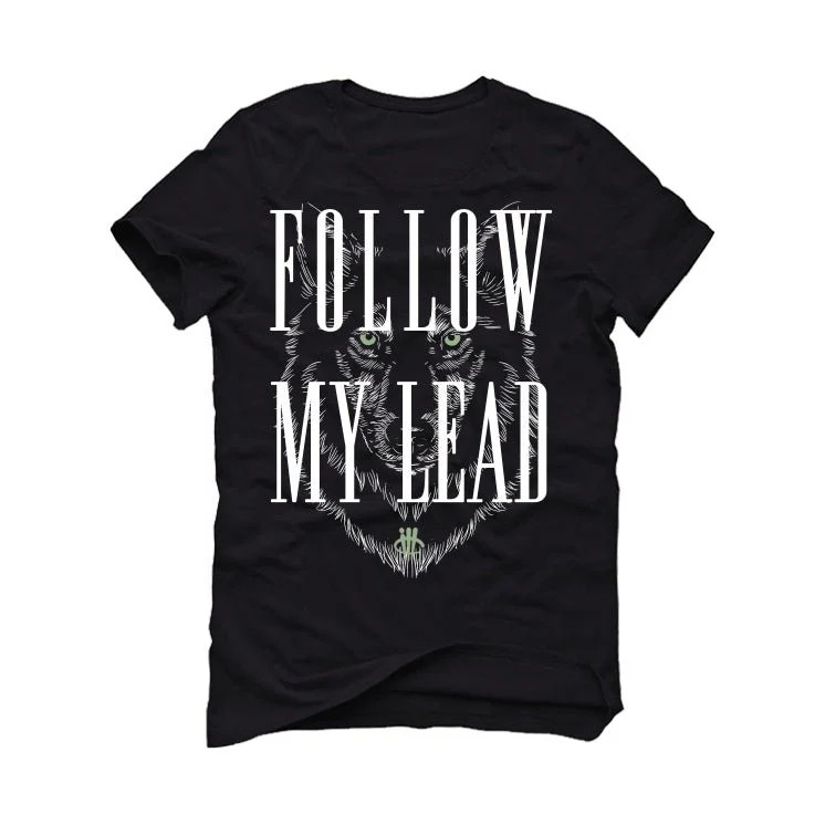Air Jordan 4 Seafoam aka “Oil Green” - Black T-Shirt (Follow My Lead) - Image 2