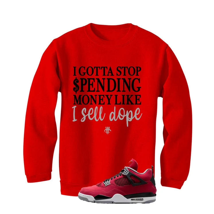 Air Jordan 4 Toro Bravo Matching T-Shirt, Sweatshirts, & Hoodies Red T-Shirt (I Gotts Stop Spending Money)| illcurrency - Image 4