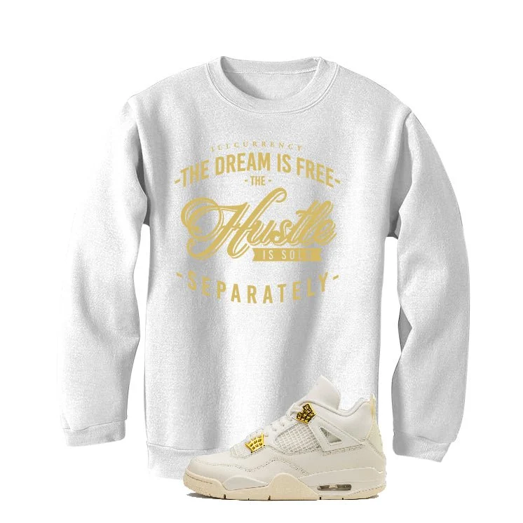 Air Jordan 4 WMNS “Metallic Gold” | illcurrency White T-Shirt (The dream is free) - Image 4