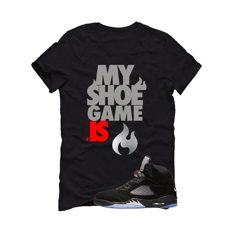 Air Jordan 5 Black Metallic Reimagined Black T-Shirt (My Shoe Game Is)| illcurrency - Image 2