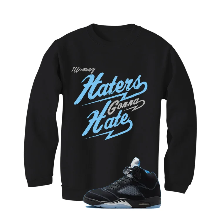 Air Jordan 5 Black/University Blue Matching T-Shirt Black T-Shirt (Haters gonna hate)| illcurrency - Image 4