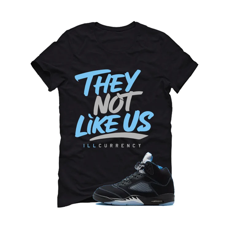Air Jordan 5 Black/University Blue Matching T-Shirt Black T-Shirt (They not like us)| illcurrency - Image 2