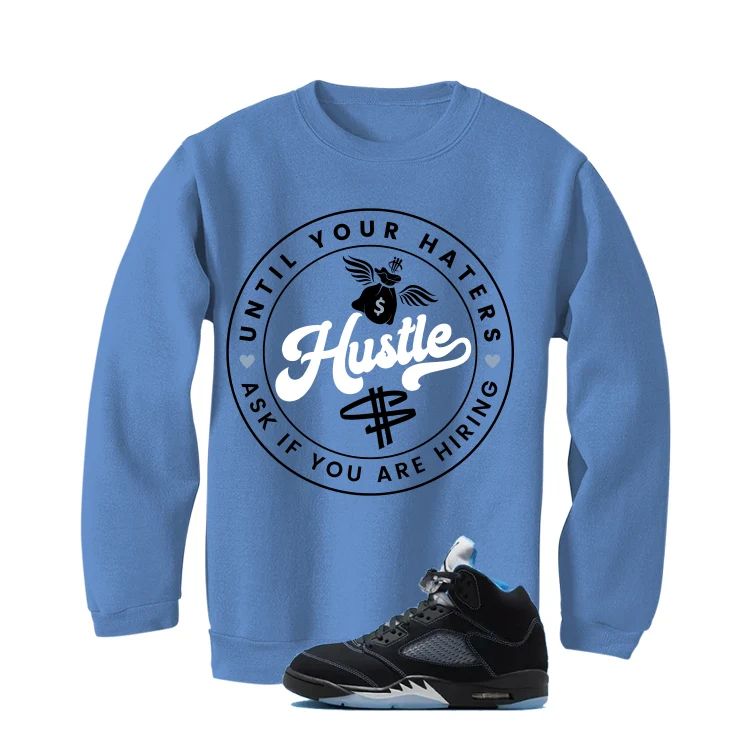 Air Jordan 5 Black/University Blue Matching T-Shirt Carolina Blue T-Shirt (Haters Catch Up)| illcurrency - Image 4