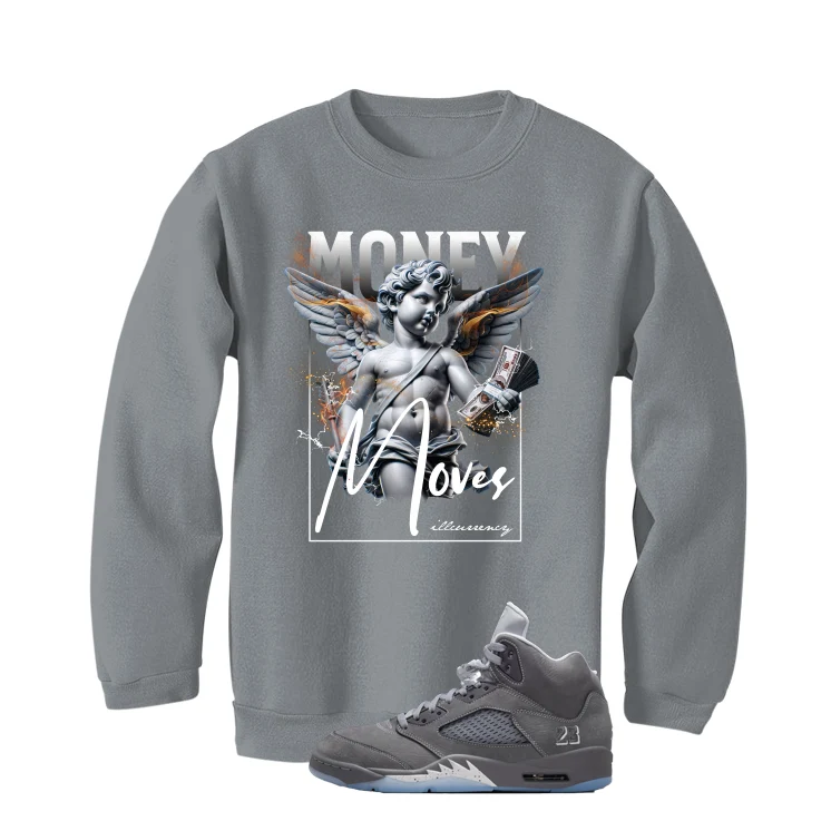 Air Jordan 5 Wolf Grey Matching T-Shirt, Sweatshirts & Hoodies Grey T-Shirt (Money Moves)| illcurrency - Image 4