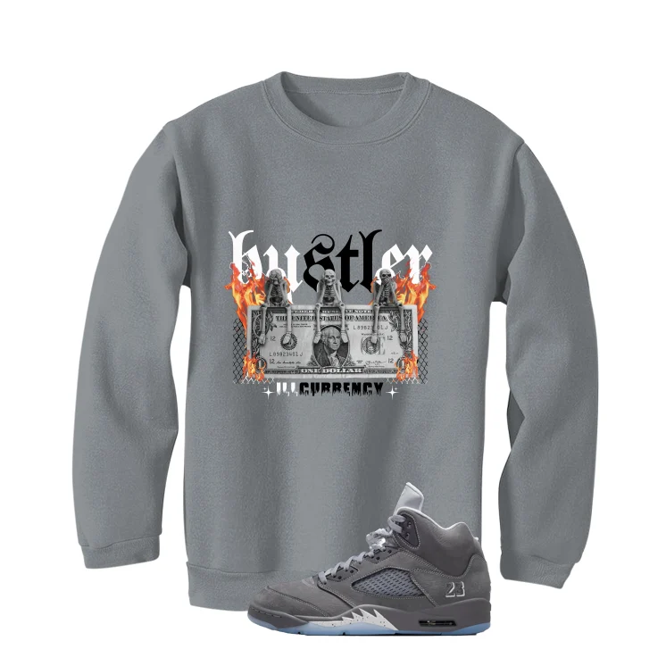 Air Jordan 5 Wolf Grey Matching T-Shirt, Sweatshirts & Hoodies Grey T-Shirt (See No Evil Hustler)| illcurrency - Image 3