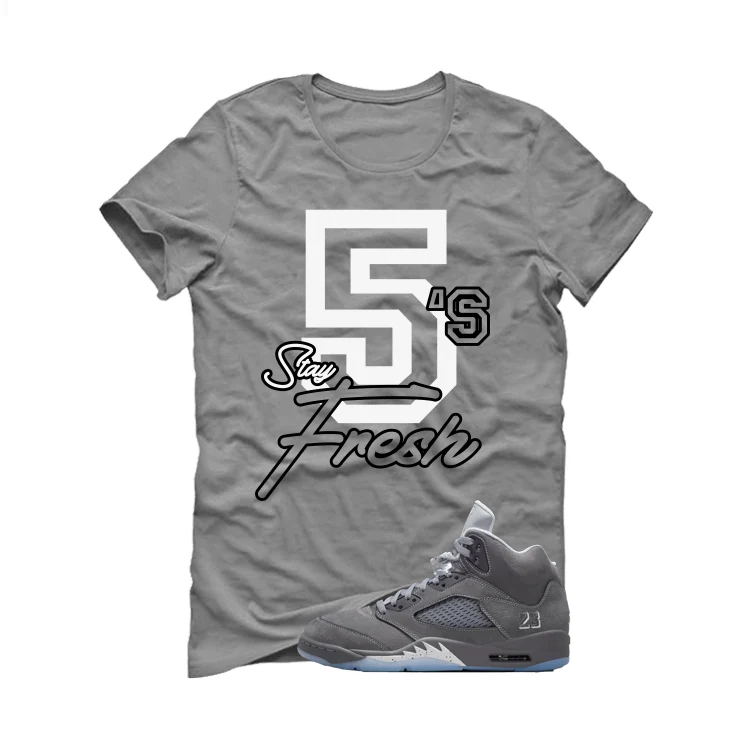 Air Jordan 5 Wolf Grey Matching T-Shirt, Sweatshirts & Hoodies Grey T-Shirt (Stay Fresh)| illcurrency - Image 2