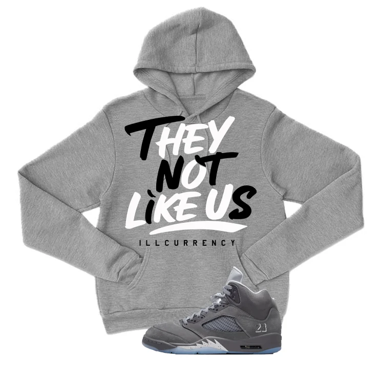 Air Jordan 5 Wolf Grey Matching T-Shirt, Sweatshirts & Hoodies Grey T-Shirt (They not like us)| illcurrency - Image 3