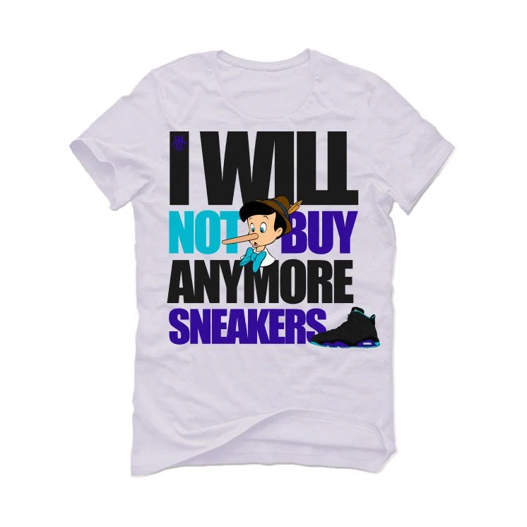 Air Jordan 6 Retro Aqua - White T-Shirt (I WILL NOT BUY ANYMORE SNEAKERS) - Image 2