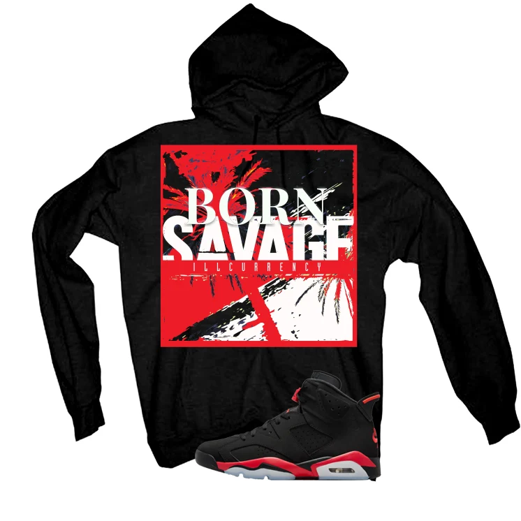 Air Jordan 6 Reverse Infrared Matching T-Shirt, Sweatshirts & Hoodies Black T-Shirt (SAVAGE)| illcurrency - Image 3