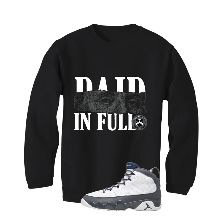 Air Jordan 9 Flint Grey Matching T-Shirt, Sweatshirts & Hoodies Black T-Shirt (Paid in Full)| illcurrency - Image 4
