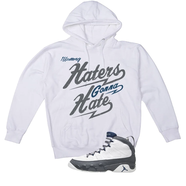 Air Jordan 9 Flint Grey Matching T-Shirt, Sweatshirts & Hoodies White T-Shirt (Haters gonna hate)| illcurrency - Image 3