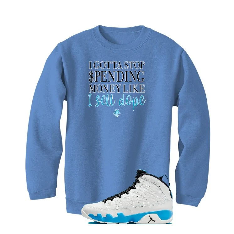 Air Jordan 9 “Powder Blue” | illcurrency Carolina Blue T-Shirt (Gotta Stop Spending Money) - Image 4