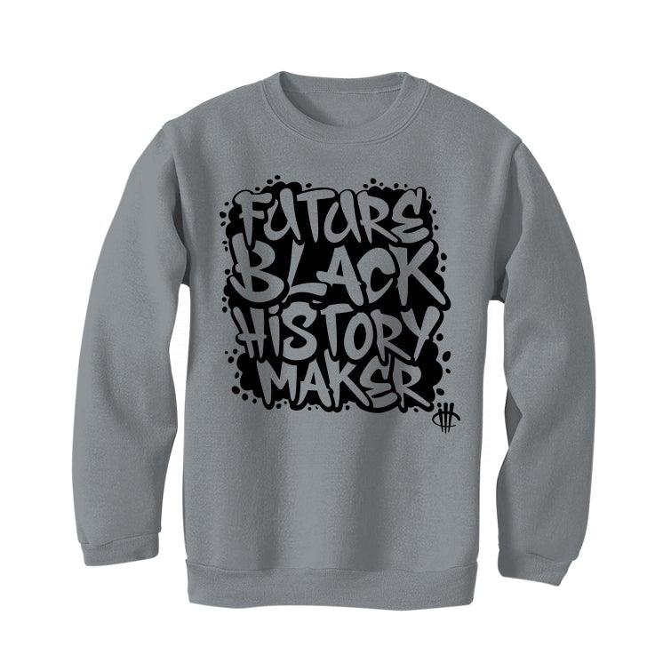 BLACK HISTORY MONTH Grey T-Shirt (FUTURE BLACK HISTORY MAKER) - Image 4