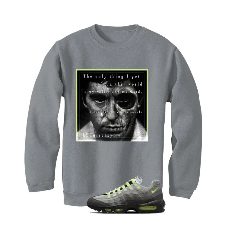 Nike Air Max 95 OG Neon Matching T-Shirt, Sweatshirts & Hoodies Grey T-Shirt (Only Thing I Got)| illcurrency - Image 4
